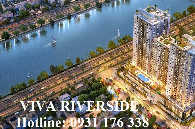 Hot! Mở bán đợt cuối căn hộ Viva Riverside giá cực hấp dẫn – Hotline Chủ Đầu Tư: 0931 176 338