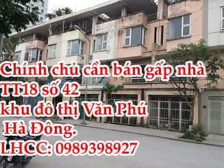Chính chủ cần bán gấp nhà TT18 số 42 khu đô thị Văn Phú, Hà Đông