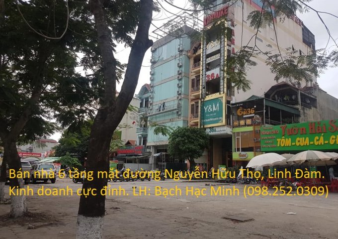 Bán nhà 6 tầng mặt đường Nguyễn Hữu Thọ, Linh Đàm, kinh doanh cực đỉnh