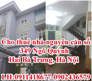 Cho thuê nhà nguyên căn số 349 Ngõ Quỳnh, Hai Bà Trưng, Hà Nội