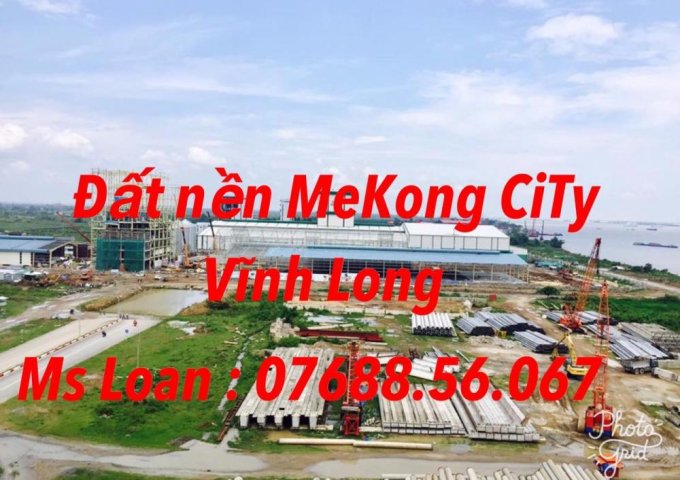 Siêu phẩm dự án đất nền MeKong CiTy H.Bình Minh Vĩnh Long 625TR