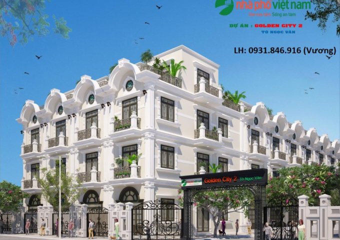 Nhà Tô Ngọc Vân, Q12, mở bán dự án Golden City 2, 1 trệt 3 lầu, giá F1