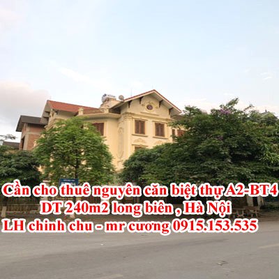 Cần cho thuê nguyên căn biệt thự A2-BT4, DT 240m2 long biên , Hà Nội