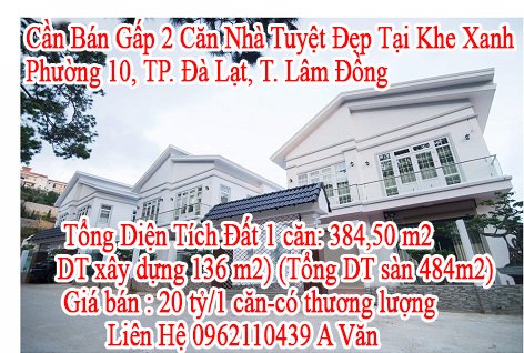 Cần Bán Gấp 2 Căn Nhà Tuyệt Đẹp Tại Khe Xanh, Phường 10, TP. Đà Lạt, T. Lâm Đồng