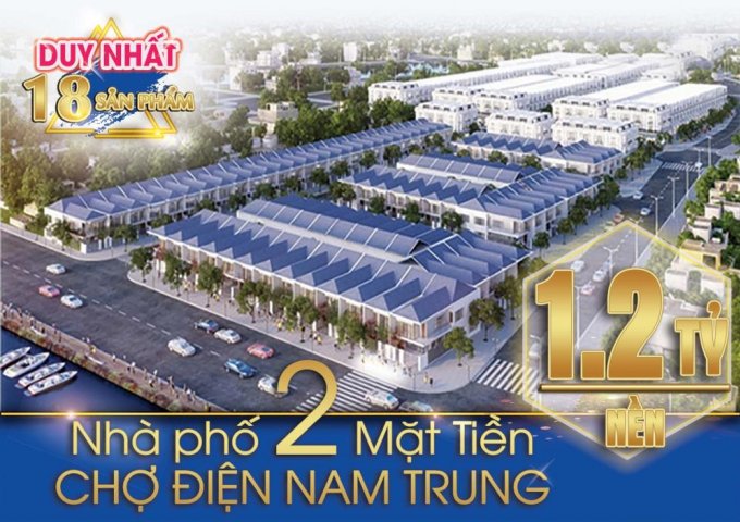 	Ra mắt đất nền nhà phố 2 mặt tiền chợ Điện Nam Trung chỉ với 1.2 tỷ/nền