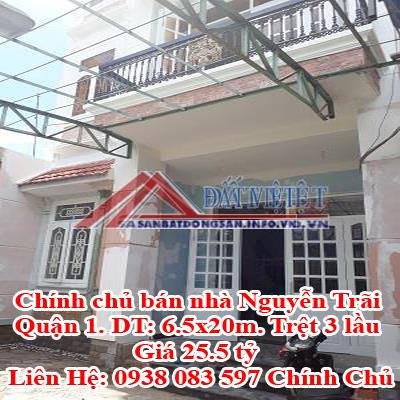 Chính chủ bán nhà Nguyễn Trãi, Quận 1. DT: 6.5x20m. Trệt 3 lầu. Giá 25.5 tỷ