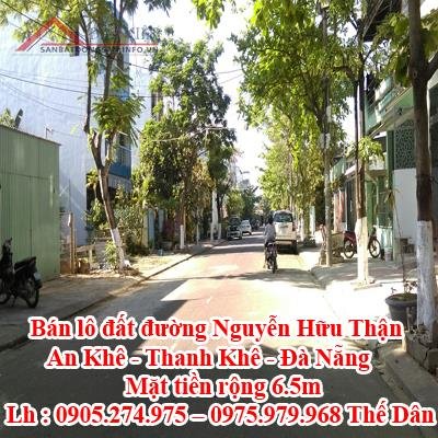 Bán lô đất đường Nguyễn Hữu Thận – An Khê - Thanh Khê - Đà Nẵng, Mặt tiền rộng 6.5m.