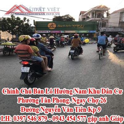 Chính Chủ Bán Lô Hướng Nam Khu Dân Cư Phường Tân Phong. Ngay Chợ 26, Đường Nguyễn Văn Tiên Kp 9.