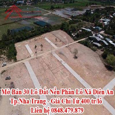 Mỏ Bán 30 Lô Đất Nền Phân Lô Xã Diên An - Tp.Nha Trang - Giá Chỉ Từ 400 tr/lô - Liên hệ 0848.479.879