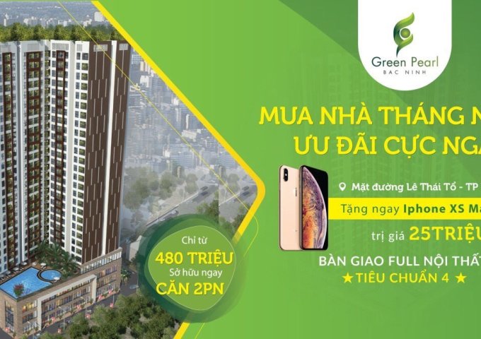 10 iphone xs max cho khách hàng nhanh  tay mua căn hộ Green Pearl Bắc Ninh
