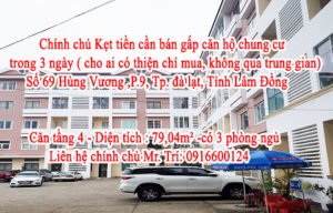 Chính chủ Kẹt tiền cần bán gấp căn hộ chung cư trong 3 ngày ( cho ai có thiện chí mua, không qua trung gian) 69 Hùng Vương ,P.9, Tp. đà lạt, Tỉnh Lâm Đồng