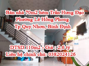 Bán nhà 70m2 (giá 2,6 tỷ) hẻm Trần Hưng Đạo, Tp Quy Nhơn, Bình Định (Thuộc Phường Lê Hồng Phong)