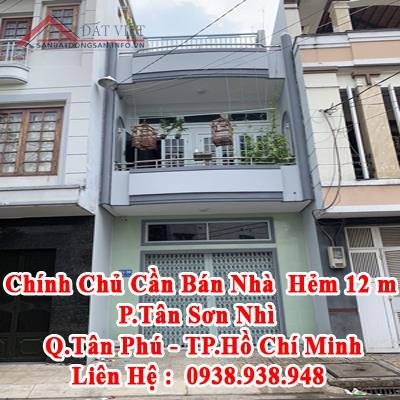 Chính Chủ Cần Bán Nhà  Hẻm 12 m P.Tân Sơn Nhì - Q.Tân Phú - TP.Hồ Chí Minh