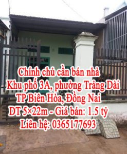 Chính chủ cần bán nhà Khu phố 3A, phường Trảng Dài, TP Biên Hòa, Đồng Nai