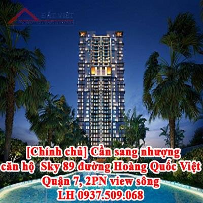 [Chính chủ] Cần sang nhượng căn hộ Sky 89 đường Hoàng Quốc Việt Quận 7, 2PN view sông, LH 0937.509.068