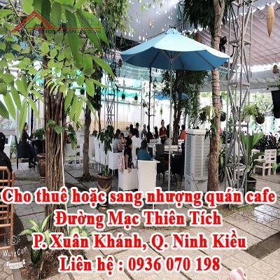 Cho thuê hoặc sang nhượng quán cafe ở Đường Mạc Thiên Tích P. Xuân Khánh, Q. Ninh Kiều