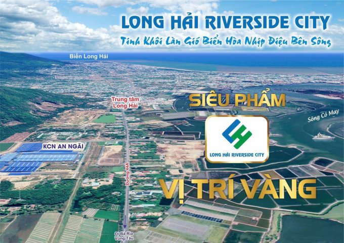 Phân Phối Độc Quyền KDC Long Hải Riverside city BR Vũng Tàu, 8tr/m2