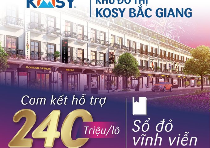Cơ hội đầu tư đất nền dự án Kosy Bắc Giang shophouse, biệt thự ven hồ CK 15%
