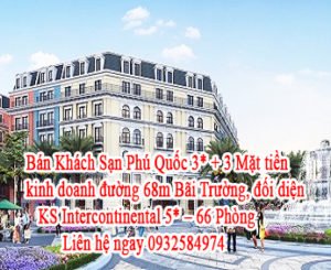Bán Khách Sạn Phú Quốc 3* + 3 Mặt tiền kinh doanh đường 68m Bãi Trường, đối diện KS Intercontinental 5* - 66 Phòng.