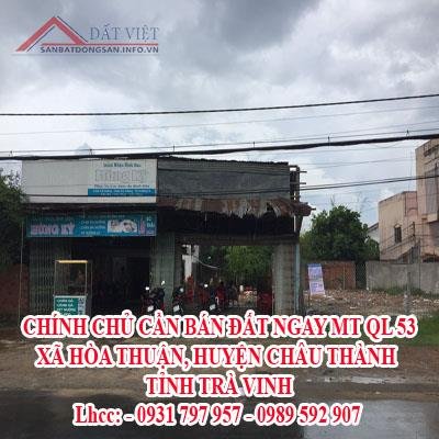 CHÍNH CHỦ CẦN BÁN ĐẤT NGAY MT QL 53, XÃ HÒA THUẬN, HUYỆN CHÂU THÀNH TỈNH TRÀ VINH