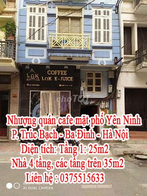 Nhượng quán cafe mặt đường phố Yên Ninh - P. Trúc Bạch - Ba Đình - Hà Nội