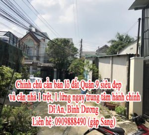 CHÍNH CHỦ CẦN BÁN lô đất Nguyễn Xiển, Quận 9 siêu đẹp và căn nhà ngay trung tâm hành chính Dĩ An