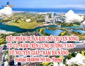 SIÊU PHẨM DỰ ÁN KHU ĐÔ THỊ VEN SÔNG CỔ CÒ, NẰM TRÊN CUNG ĐƯỜNG 5 SAO VÕ NGUYÊN GIÁP