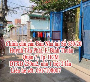 Chính chủ cần Bán Nhà tại Số 350/20 Huỳnh Tấn Phát, F. Bình Thuận, Q7, Tp. HCM.