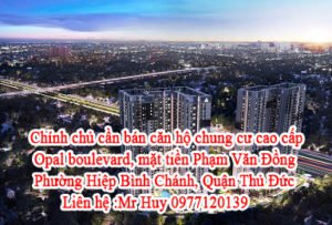 Chính chủ cần bán căn hộ chung cư cao cấp Opal boulevard, mặt tiền Phạm Văn Đồng