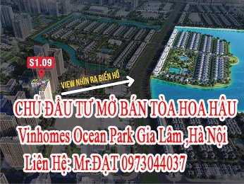 CHỦ ĐẦU TƯ MỞ BÁN TÒA HOA HẬU Vinhomes Ocean Park Gia Lâm,Hà Nội.