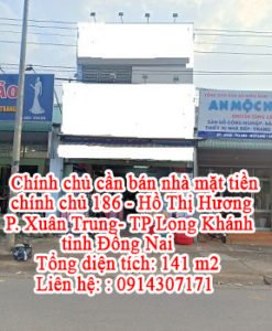 Chính chủ cần bán nhà mặt tiền chính chủ 186 Hồ Thị Hương, phường Xuân Trung, thành phố Long Khán, tỉnh Đồng Nai
