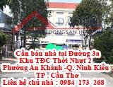 Cần bán nhà tại Đường 3a - Khu TĐC Thới Nhựt 2 - Phường An Khánh -Q. Ninh Kiều - TP . Cần Thơ