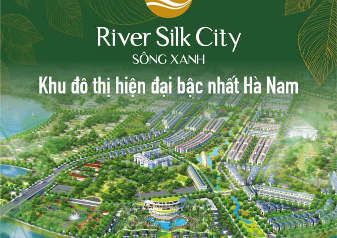 Dự án River Silk City Phủ Lý Hà Nam