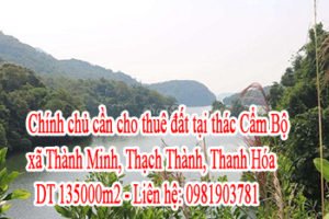Chính chủ cần cho thuê đất tại thác Cẩm Bộ , xã Thành Minh , huyện Thạch Thành, tỉnh Thanh Hóa