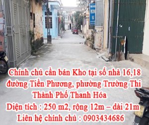Chính chủ cần bán Kho tại số nhà 16,18 đường Tiền Phương, phường Trường Thi, Thành Phố Thanh Hóa .