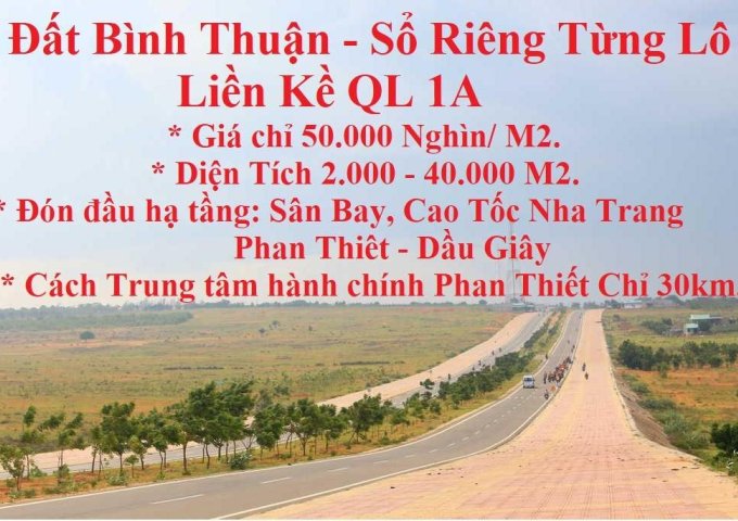 KDL Bàu Trắng DT716. 500tr/10.000m2; 50.000/m2. Sân Bay Phan Thiết. Con Đường Đẹp Nhất Việt Nam.