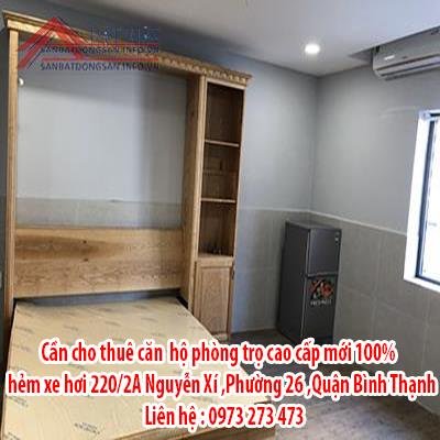 Cần cho thuê căn  hộ phòng trọ cao cấp mới 100% hẻm xe hơi 220/2A Nguyễn Xí ,Phường 26 ,Quận Bình Thạnh, như hình (hình thật 100%).