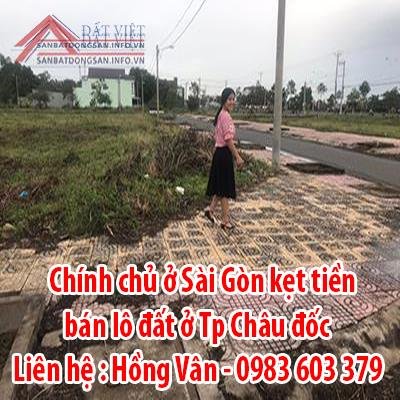 Chính chủ ở Sài Gòn kẹt tiền bán lô đất ở Tp Châu đốc