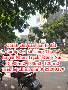 Chính chủ cần bán lô đất tại ấp 2,3 xã Long Thọ, huyện Nhơn Trạch, tỉnh Đồng Nai