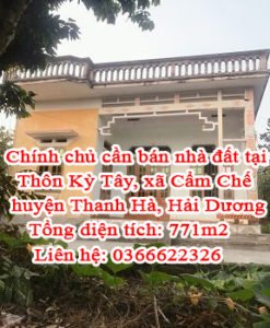 Chính chủ cần bán nhà đất tại: Thôn Kỳ Tây, xã Cẩm Chế, huyện Thanh Hà, Hải Dương