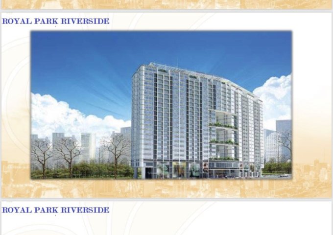 Hàng hiếm Royal Park Riverside mở bán Giai đoạn 1 mặt tiền Tạ Quang Bửu