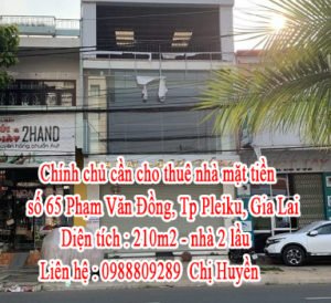 Chính chủ cần cho thuê nhà mặt tiền 65 Phạm Văn Đồng, Tp Pleiku, Gia Lai