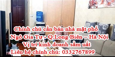 Chính chủ cần bán nhà mặt phố Ngô Gia Tự - Q.Long Biên – Hà Nội