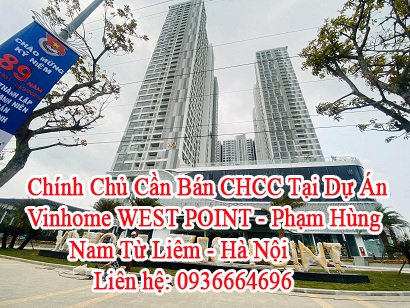 Chính Chủ Cần Bán CHCC Tại Dự Án Vinhome WEST POINT - Phạm Hùng - Nam Từ Liêm - Hà Nội