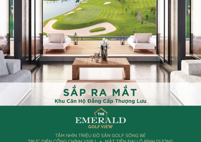 Căn Hộ The Emerald Golf View 40 Tầng từ 52 m2-115 m2, Đại Lộ Bình Dương 0931467969
