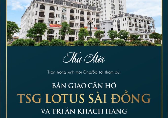Ngày 17/5 mở bán đợt cuối cùng TSG Lotus Long Biên, bốc thăm xe máy Liberty và nhiều quà tặng khác.