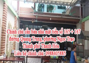 Chính chủ cần bán nhà mặt tiền số 165 + 167 đường Quang Trung, phường Ngọc Trạo, Thành phố Thanh Hóa