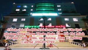 Chính chủ Cần Bán khách sạn Nguyễn Văn Quá, phường Đông Hưng Thuận,Quận 12 - Hồ Chí Minh