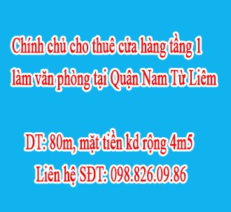 Chính chủ cho thuê cửa hàng tầng 1 làm văn phòng tại Quận Nam Từ Liêm, Hà Nội.
