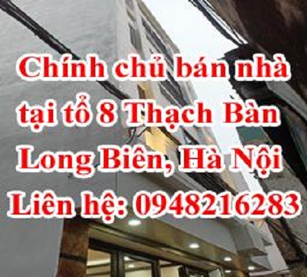 Chính chủ bán nhà tại tổ 8 Thạch Bàn, Long Biên, Hà Nội